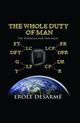 The Whole Duty of Man: The Formula for Holiness 1