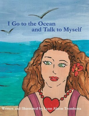 I Go to the Ocean and Talk to Myself 1