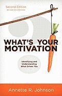 bokomslag What's Your Motivation?: Identifying and Understanding What Drives You