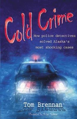 Tom Brennen - Cold Crime, Häftad. Tillgänglighet: Lägg i varukorg