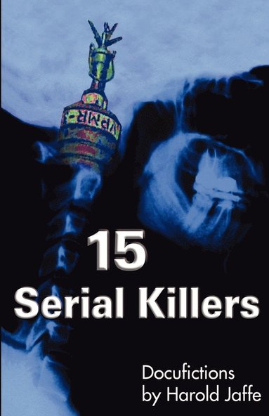 Harold Jaffe - 15 Serial Killers, Häftad