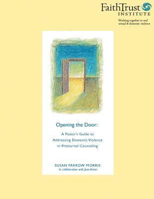 bokomslag Opening the Door: A Pastor's Guide to Addressing Domestic Violence in Premarital Counseling