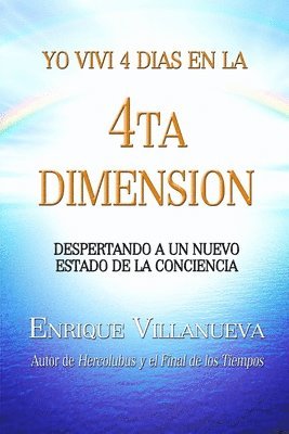 bokomslag Yo Viví 4 Días en la 4ta Dimensión