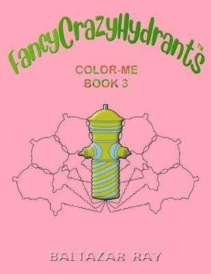 FancyCrazyHydrants Color-Me Book 3 1