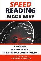 bokomslag Speed Reading Made Easy: Read Faster, Remember More, Improve Your Comprehension