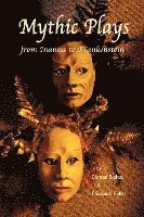 bokomslag Mythic Plays: from Inanna to Frankenstein