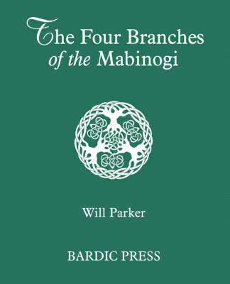 Will Parker - Four Branches of the Mabinogi, Häftad