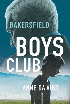 bokomslag Bakersfield Boys Club