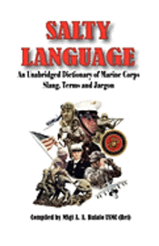bokomslag SALTY LANGUAGE - An Unabridged Dictionary of Marine Corps Slang, Terms and Jargon