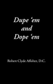 bokomslag Dupe 'em and Dope 'em