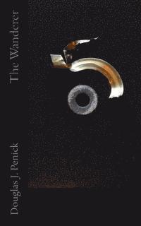 Douglas J. Penick - The Wanderer, Häftad