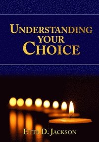 bokomslag Understanding Your Choice