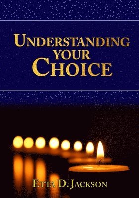 Understanding Your Choice 1