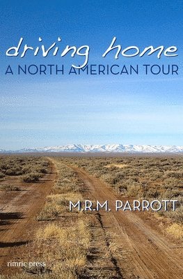 M R M Parrott, M. R. M. Parrott, M.R.M. Parrott - Driving Home, Häftad
