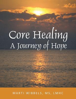 bokomslag Core Healing: A Journey of Hope