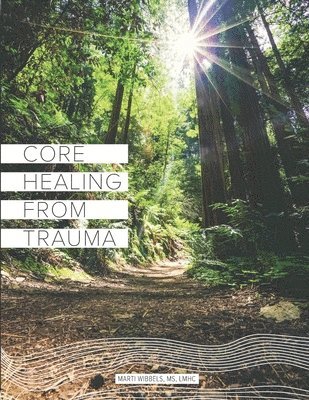 bokomslag Core Healing From Trauma