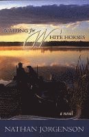 Waiting for White Horses