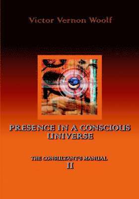 bokomslag Presence in a Conscious Universe