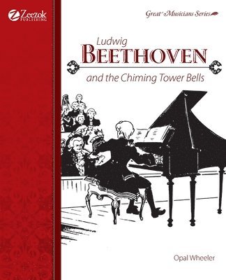 Ludwig Beethoven and the Chiming Tower Bells 1