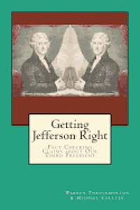 bokomslag Getting Jefferson Right: Fact Checking Claims about Our Third President