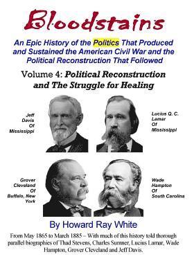 bokomslag Bloodstains, An Epic History, Volume 4: Political Reconstruction and the Struggle for Healing: An Epic History of the Politics the Produced and Sustai