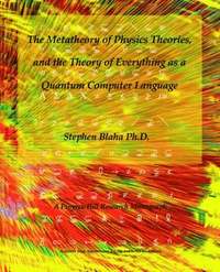 bokomslag The Metatheory of Physics Theories, and the Theory of Everything as a Quantum Computer Language