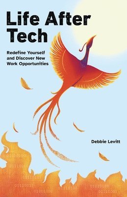 Life After Tech: Redefine Yourself and Discover New Work Opportunities 1