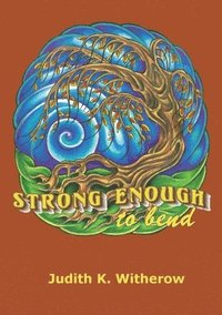 bokomslag Strong Enough to Bend
