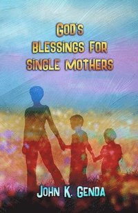 bokomslag God's Blessings For A Single Mother
