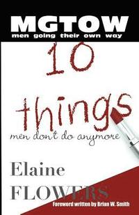 bokomslag M.G.T.O.W.: 10 Things Men Don't Do Anymore