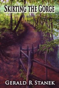 bokomslag Skirting the Gorge - A Novel