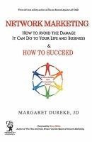 bokomslag Network Marketing: How to Avoid the Damage It Can Do to Your Life and Business and How to SUCCEED!
