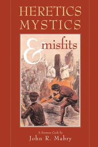 bokomslag Heretics, Mystics & Misfits