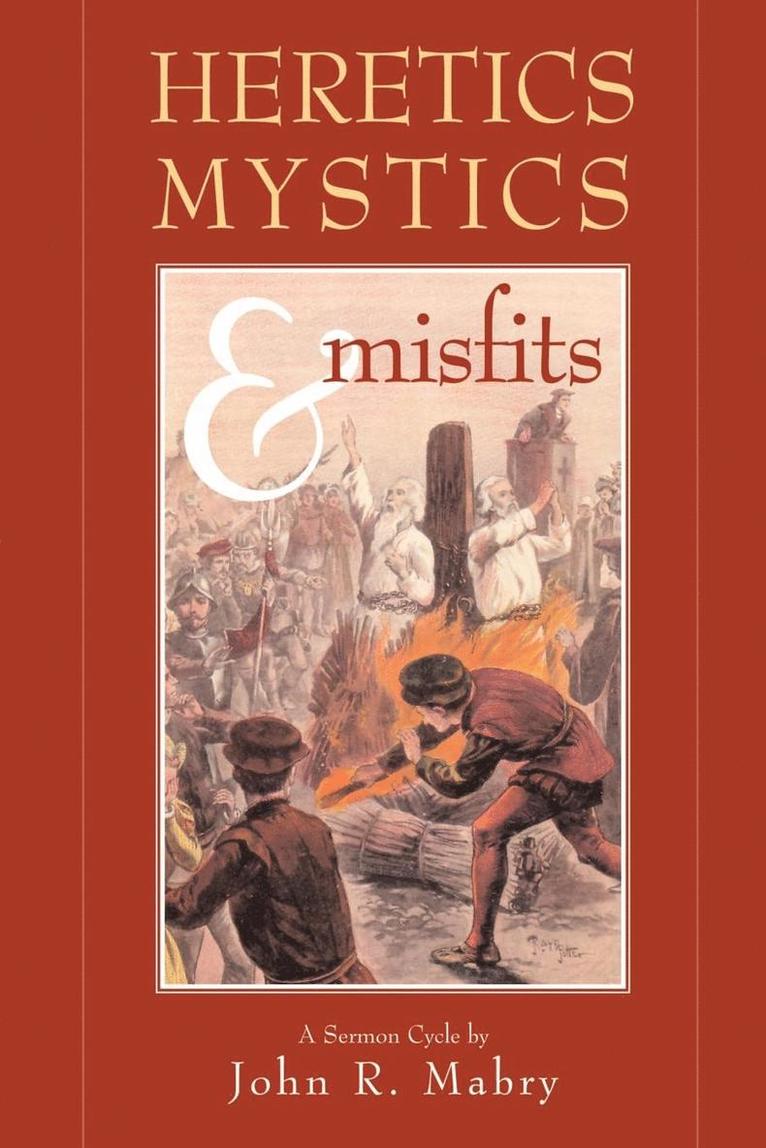 Heretics, Mystics & Misfits 1