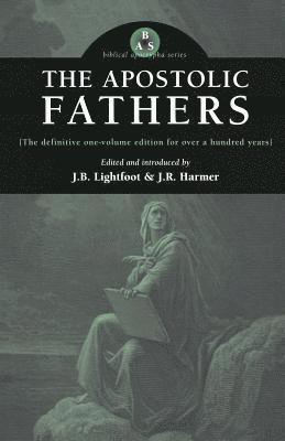 J B Lightfoot, J R Harmer - Apostolic Fathers, Häftad