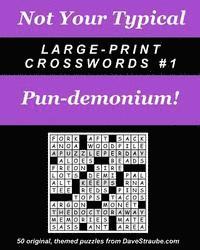 bokomslag Not Your Typical Large-Print Crosswords #1 - Pun-demonium!