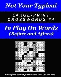 Not Your Typical Large-Print Crosswords #4 - Before & After 1