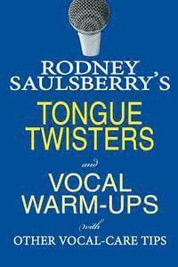 bokomslag Rodney Saulsberry's Tongue Twisters and Vocal Warm-Ups: With Other Vocal-Care Tips