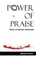 bokomslag POWER OF PRAISE Poetry of Spiritual Christianity