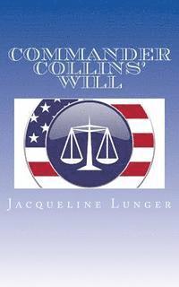 Jacqueline Lunger - Commander Collins' Will, Häftad