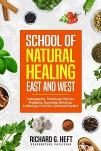 bokomslag School of Natural Healing, East and West