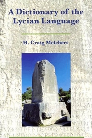 H.C. Melchert - Dictionary of the Lycian Language, Häftad