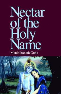Manindranath Guha - Nectar of the Holy Name, Inbunden
