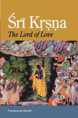 Premananda Bharati, Premananda, Neal G Delmonico - Sri Krsna, Inbunden
