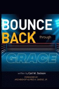 bokomslag Bounce Back Through Grace
