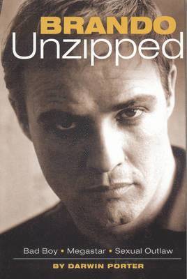 Darwin Porter - Brando Unzipped, Inbunden. Tillgänglighet: Tillfälligt slut