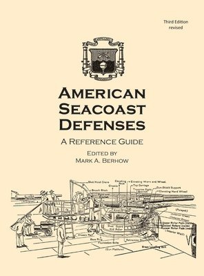 bokomslag American Seacoast Defenses A Reference Guide