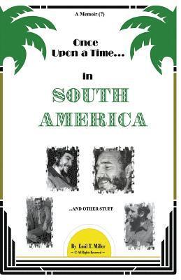 Once Upon A Time in South America
