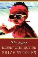 The Robert Olen Butler Prize Stories 2004, Häftad