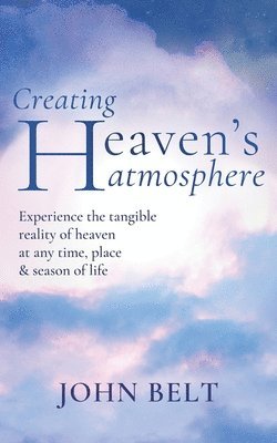 John Belt - Creating Heaven's Atmosphere, Häftad